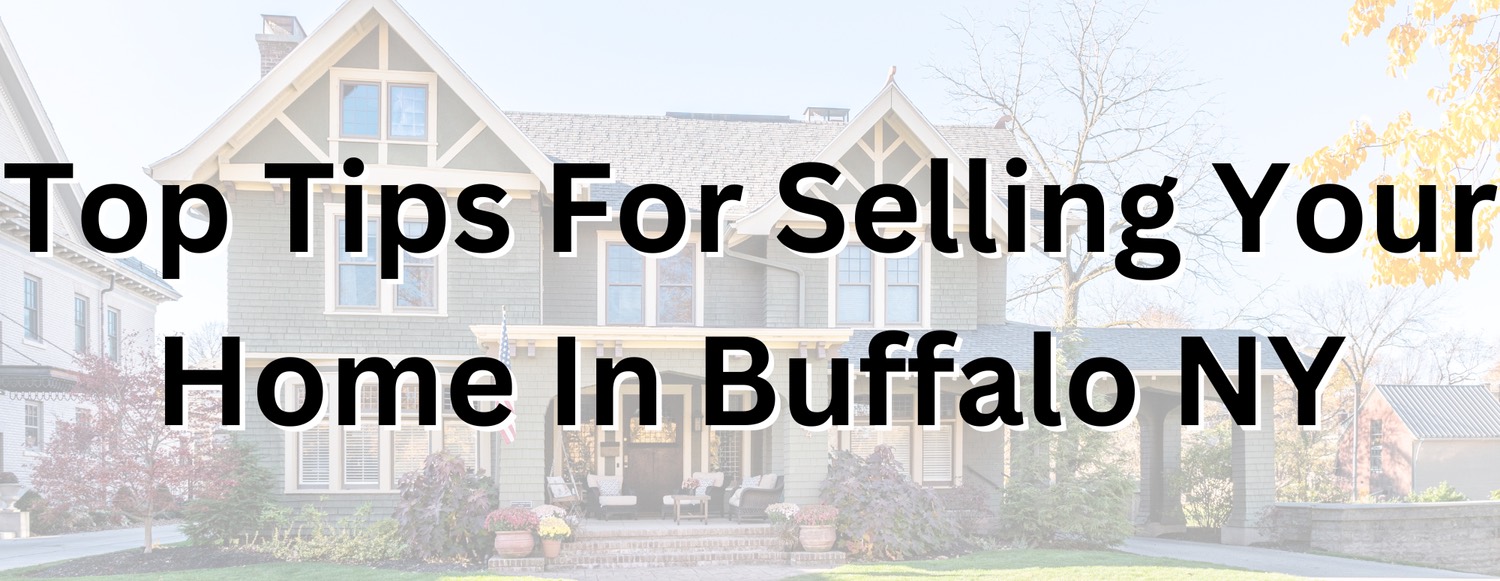 Tips For Selling Your Home In Buffalo NY